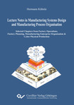 Lecture Notes in Manufacturing Systems Design and Manufacturing Process Organisation
