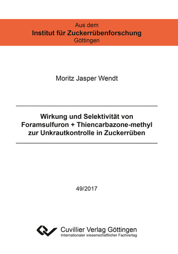 Wirkung und Selektivität von Foramsulfuron + Thiencarbazone-methyl zur Unkrautkontrolle in Zuckerrüben