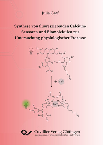Synthese von fluoreszierenden Calcium-Sensoren und Biomolekülen zur Untersuchung physiologischer Prozesse
