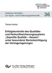 Erfolgskontrolle des Qualitäts- und Herkunftssicherungssystems „Geprüfte Qualität – Hessen“ unter besonderer Berücksichtigung der Vertragsregelungen