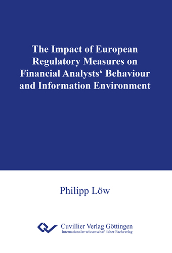 The Impact of European Regulatory Measures on Financial Analysts‘ Behaviour and Information Environment