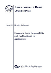 Corporate Social Responsibility und Nachhaltigkeit im Agribusiness