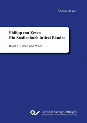 Philipp von Zesen. Ein Studienbuch in drei Bänden