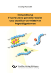 Entwicklung Fluoreszenz-generierender und Auxiliar-vermittelter Peptidligationen
