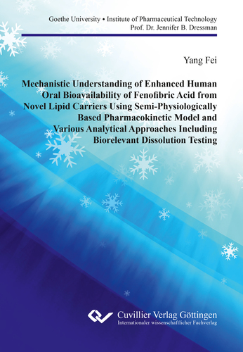 Mechanistic Understanding of Enhanced Human Oral Bioavailability of Fenofibric Acid from Novel Lipid Carriers Using Semi- Physiologically Based Pharmacokinetic Model and Various Analytical Approaches Including Biorelevant Dissolution Testing