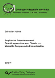 Empirische Erkenntnisse und Gestaltungsansätze zum Einsatz von Wearable Computern im Industriesektor