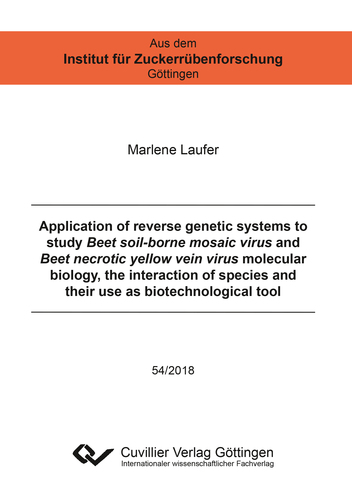 Application of reverse genetic systems to study Beet soil-borne mosaic virus and Beet necrotic yellow vein virus molecular biology, the interaction of species and their use as biotechnological tool