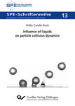 Influence of liquids on particle collision dynamics