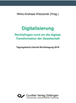 Digitalisierung – Rechtsfragen rund um die digitale Transformation der Gesellschaft