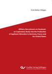 Military Recruitment on Facebook: an Exploratory Study into the Production of Applicant Attraction in Germany, France and the United States