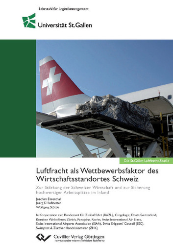 Luftfracht als Wettbewerbsfaktor des Wirtschaftsstandortes Schweiz