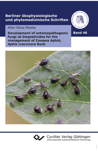 Development of entomopathogenic fungi as biopesticides for the management of Cowpea Aphid, Aphis craccivora Koch