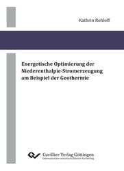 Energetische Optimierung der Niederenthalpie-Stromerzeugung am Beispiel der Geothermie