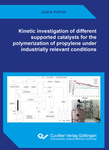 Kinetic investigation of different supported catalysts for the polymerization of propylene under industrially relevant conditions