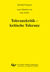 Toleranzkritik – kritische Toleranz