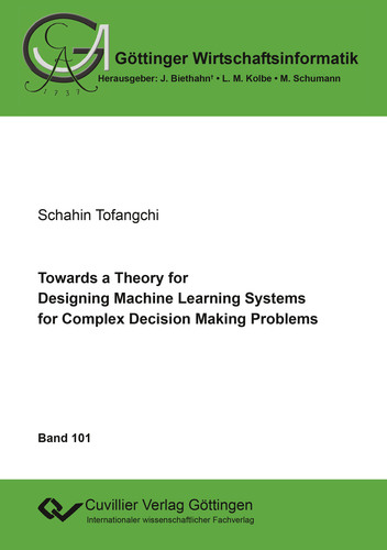 Towards a Theory for Designing Machine Learning Systems for Complex Decision Making Problems