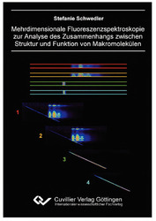 Mehrdimensionale Fluoreszenzspektroskopie zur Analyse des Zusammenhangs zwischen Struktur und Funktion von Makromolekülen