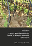 Evaluation of sensor-based precision methods for mechanical weed control in arable crops