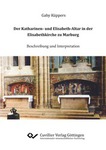 Der Katharinen- und Elisabeth-Altar in der Elisabethkirche zu Marburg