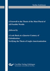 „A Farewell to the Thesis of the Most Plural of All Possible Worlds“ followed by „A Look Back at a Quarter Century of Globalization: Verifying the Thesis of Anglo-Americanization“