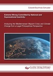 Extreme Wrong Committed by National and Supranational Inactivity: Analyzing the Mediterranean Migrant Crisis and Climate Change from a Legal Philosophical Perspective