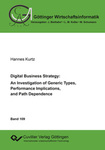 Digital Business Strategy:  An Investigation of Generic Types, Performance Implications, and Path Dependence