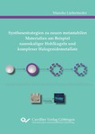 Synthesestrategien zu neuen metastabilen Materialien am Beispiel nanoskaliger Hohlkugeln und komplexer Halogenidometallate