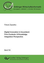 Digital Innovation in Incumbent Firm Contexts: A Knowledge Integration Perspective
