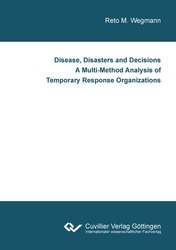 Disease, Disasters and Decisions  A Multi-Method Analysis of Temporary Response Organizations