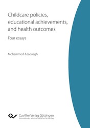 Childcare policies, educational achievements, and health outcomes – Four essays