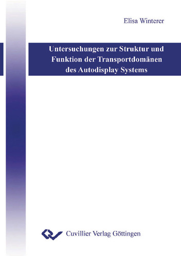 Untersuchungen zur Struktur und Funktion der Transportdomänen des Autodisplay Systems