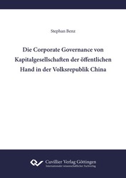Die Corporate Governance von Kapitalgesellschaften der öffentlichen Hand in der Volksrepublik China
