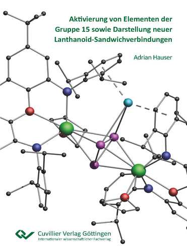 Aktivierung von Elementen der Gruppe 15 sowie Darstellung neuer Lanthanoid-Sandwichverbindungen