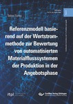 Referenzmodell basierend auf der Wertstrommethode zur Bewertung von automatisierten Materialflusssystemen der Produktion in der Angebotsphase
