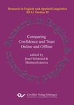 Comparing Confidence and Trust Online and Offline