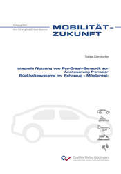 Integrale Nutzung von Pre-Crash-Sensorik zur Ansteuerung frontaler Rückhaltesysteme im  Fahrzeug – Möglichkeiten und Grenzen