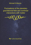 Fluctuations of the planetary gravitational field and nonlinear interactions with matter