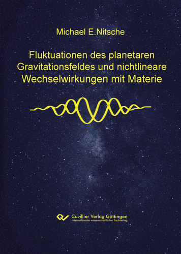 Fluktuationen des planetaren Gravitationsfeldes und nichtlineare Wechselwirkungen mit Materie