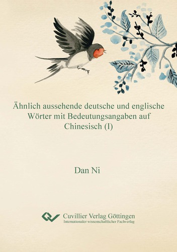 Ähnlich aussehende deutsche und englische Wörter mit Bedeutungsangaben auf Chinesisch (I)