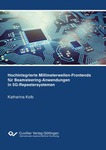 Hochintegrierte Millimeterwellen-Frontends für Beamsteering-Anwendungen in 5G-Repeatersystemen