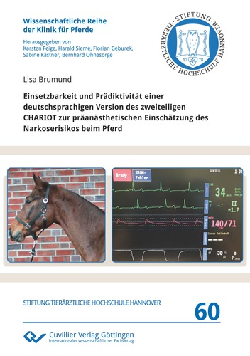 Einsetzbarkeit und Prädiktivität einer deutschsprachigen Version des zweiteiligen CHARIOT zur präanästhetischen Einschätzung des Narkoserisikos beim Pferd