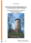 Genese des romanischen Burgenbaus vom 11.Jahrhundert bis 1250 in Thüringen