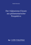 Der Afghanistan-Einsatz aus parlamentarischer Perspektive