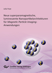 Neue superparamagnetische, lumineszente Nanopartikelarchitekturen für Magnetic Particle Imaging-Anwendungen