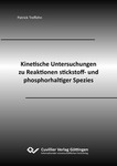 Kinetische Untersuchungen zu Reaktionen stickstoff- und phosphorhaltiger Spezies