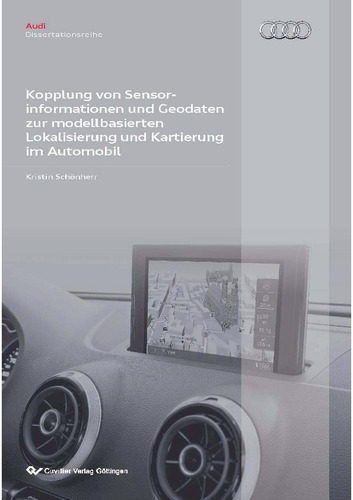 Kopplung von Sensorinformationen und Geodaten zur modellbasierten Lokalisierung und Kartierung im Automobil