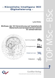 Einfluss der KI-Verordnung auf bestehende Datenschutzmanagementprozesse im Unternehmen