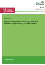 Produktionsintegrierte Behandlung industrieller Abwässer zur Schließung von Stoffkreisläufen