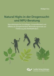 Natural Highs in der Drogensucht- und MPU-Beratung