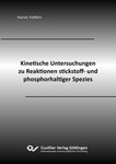 Kinetische Untersuchungen zu Reaktionen stickstoff- und phosphorhaltiger Spezies